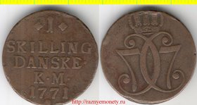 Дания 1 скиллинг 1771 год (год-тип, медь) Кристиан VII